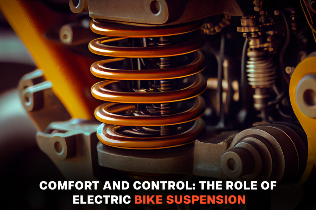 Comfort and Control: The Role of Electric Bike Suspension